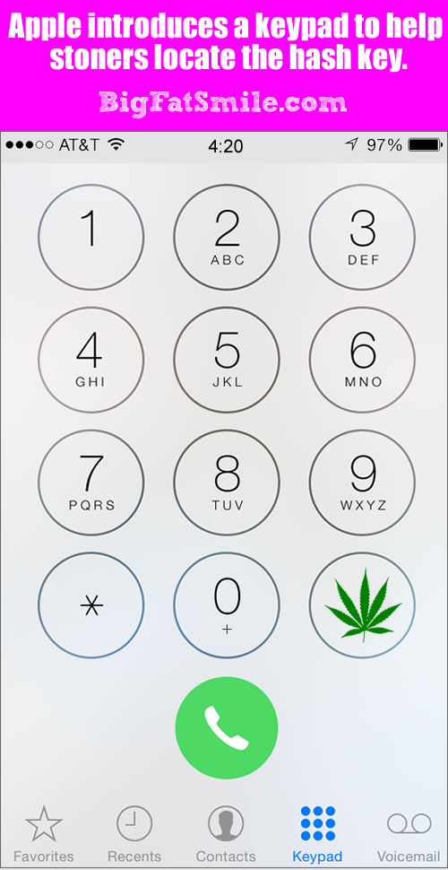 Apple indroduces a keypad to help stoners locate the hash key. photo